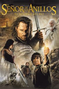 El señor de los anillos: El retorno del rey (2003) HD 1080p Latino