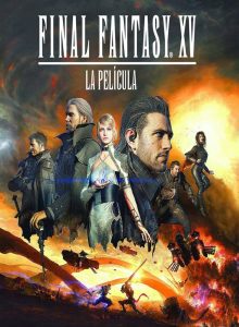 Final Fantasy XV: La película (2016) HD 1080p Latino