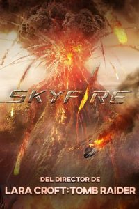 Skyfire (2019) HD 1080p Español