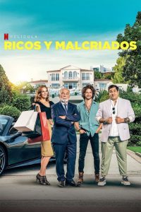 Ricos y malcriados (2021) HD 1080p Latino